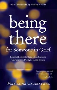 "being there for Someone in Grief" by Marianna Cacciatore